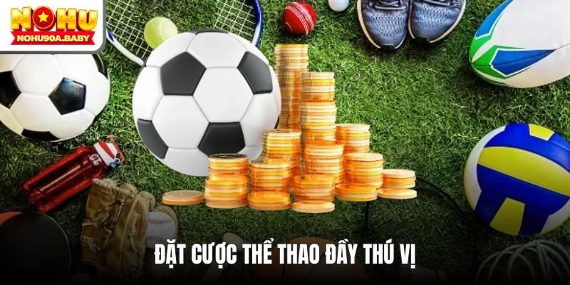 Đặt cược thể thao đầy thú vị